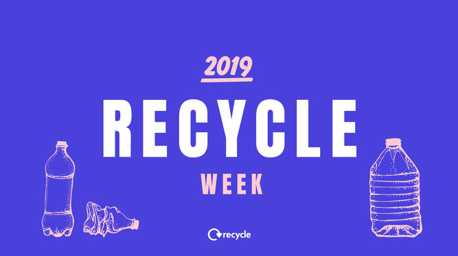 Recycle Week 2019 - Recycling. Its in our hands.