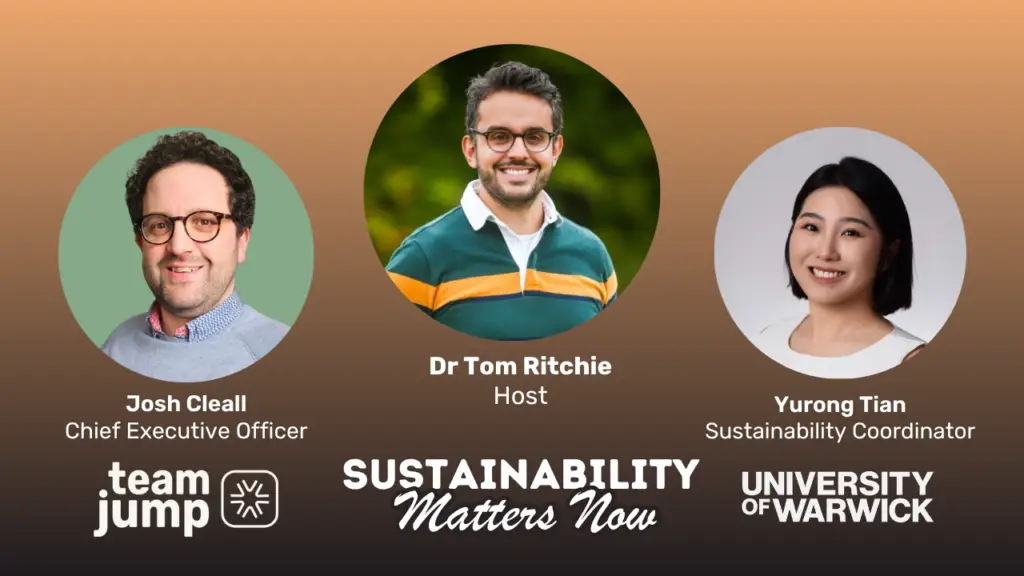 Sustainability Matters Now with Team Jump and University of Warwick